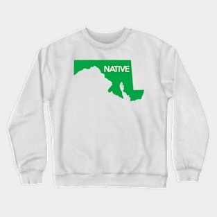 Maryland Native Pride MD Green Crewneck Sweatshirt